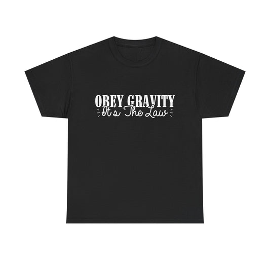 Obey Gravity It's the Law T-Shirt