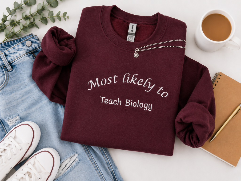 Most Likely to Teach Biology Crewneck - Embroidered