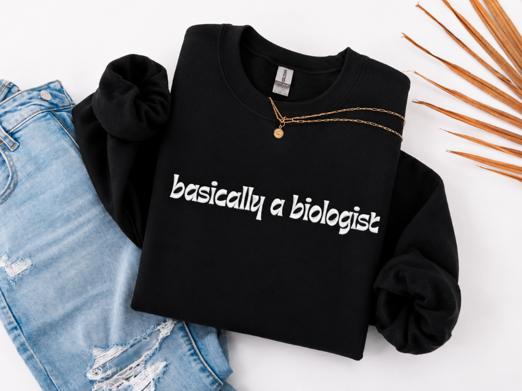 Basically a Biologist Crewneck Embroidered