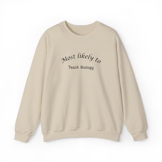 Most Likely to Teach Biology Crewneck - Embroidered