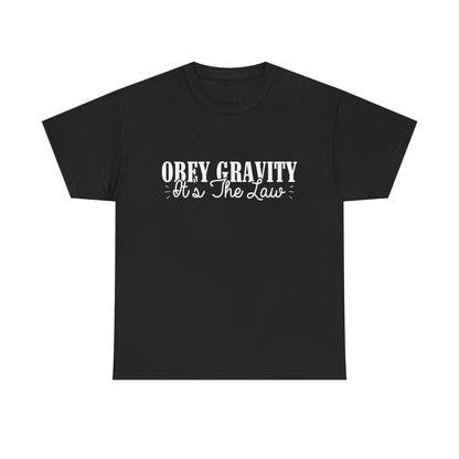 Obey Gravity It's the Law T-Shirt