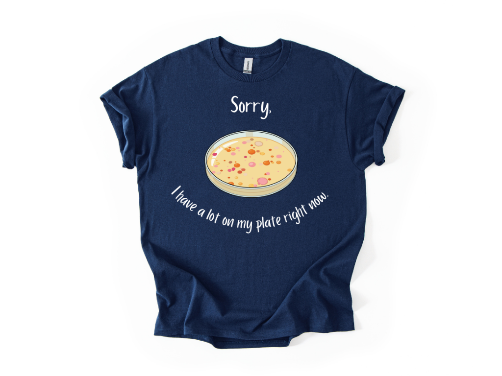 I Have a Lot on my Plate T Shirt