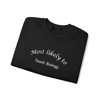 Most Likely to Teach Biology Crewneck - Embroidered
