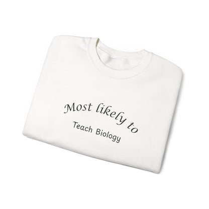 Most Likely to Teach Biology Crewneck - Embroidered
