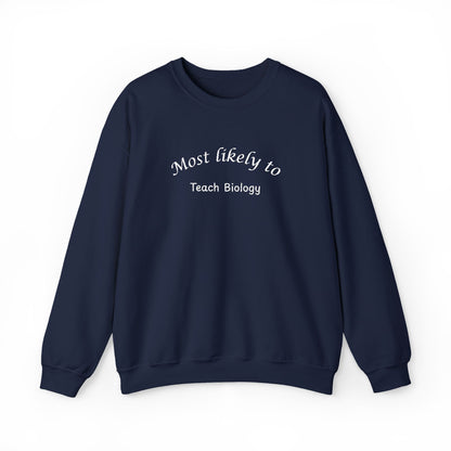 Most Likely to Teach Biology Crewneck - Embroidered