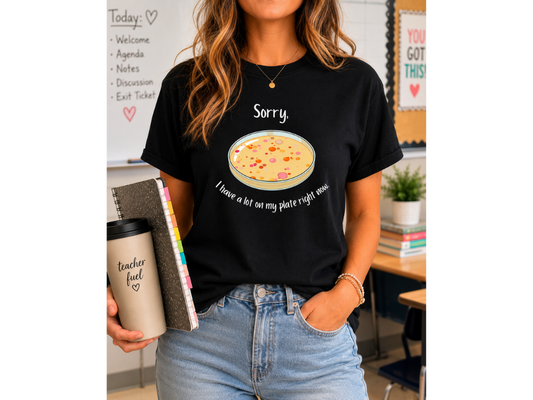 I Have a Lot on my Plate T Shirt