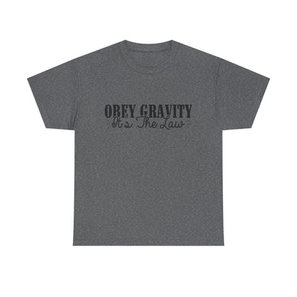 Obey Gravity It's the Law T-Shirt