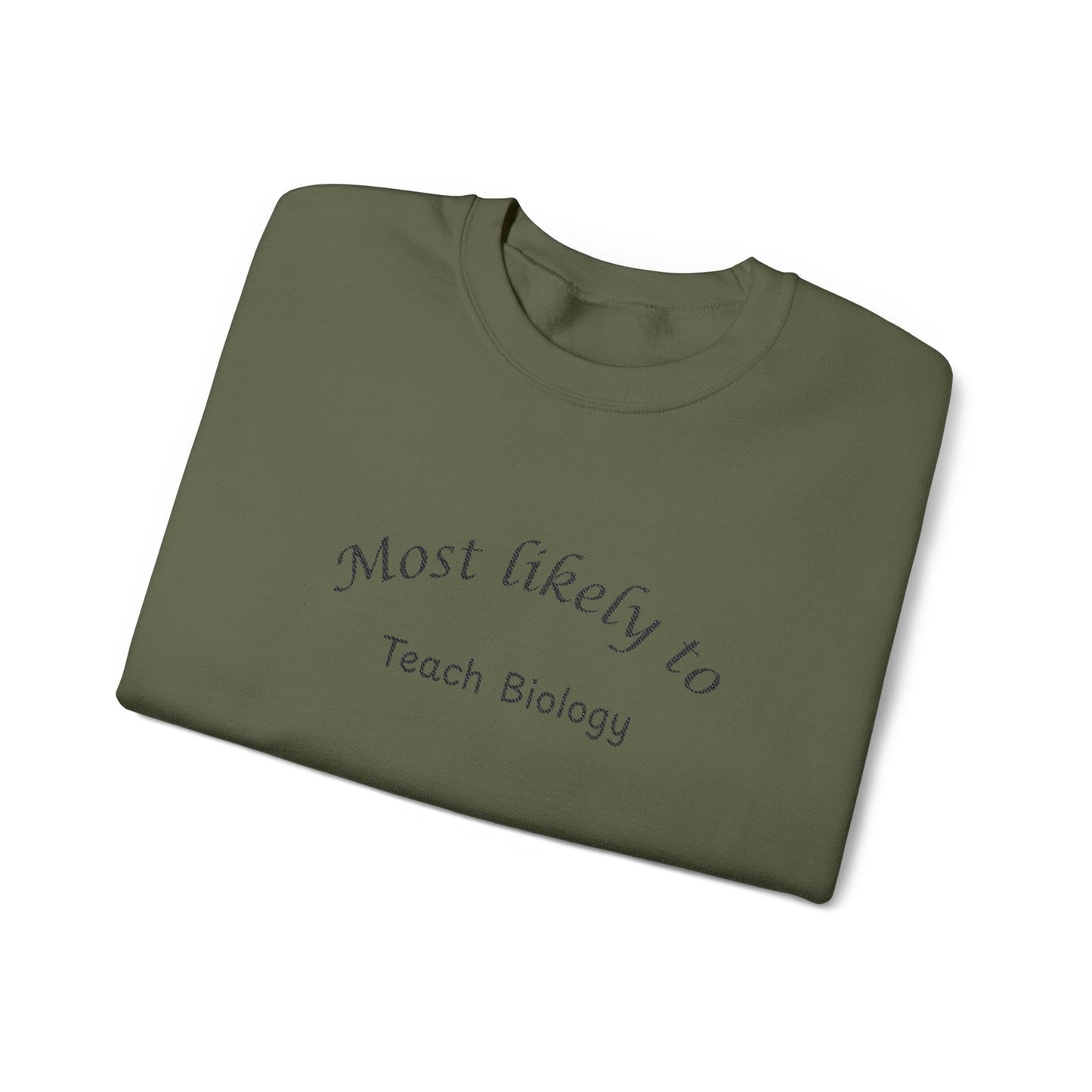 Most Likely to Teach Biology Crewneck - Embroidered
