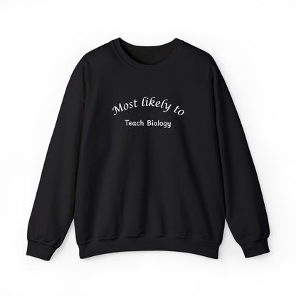 Most Likely to Teach Biology Crewneck - Embroidered