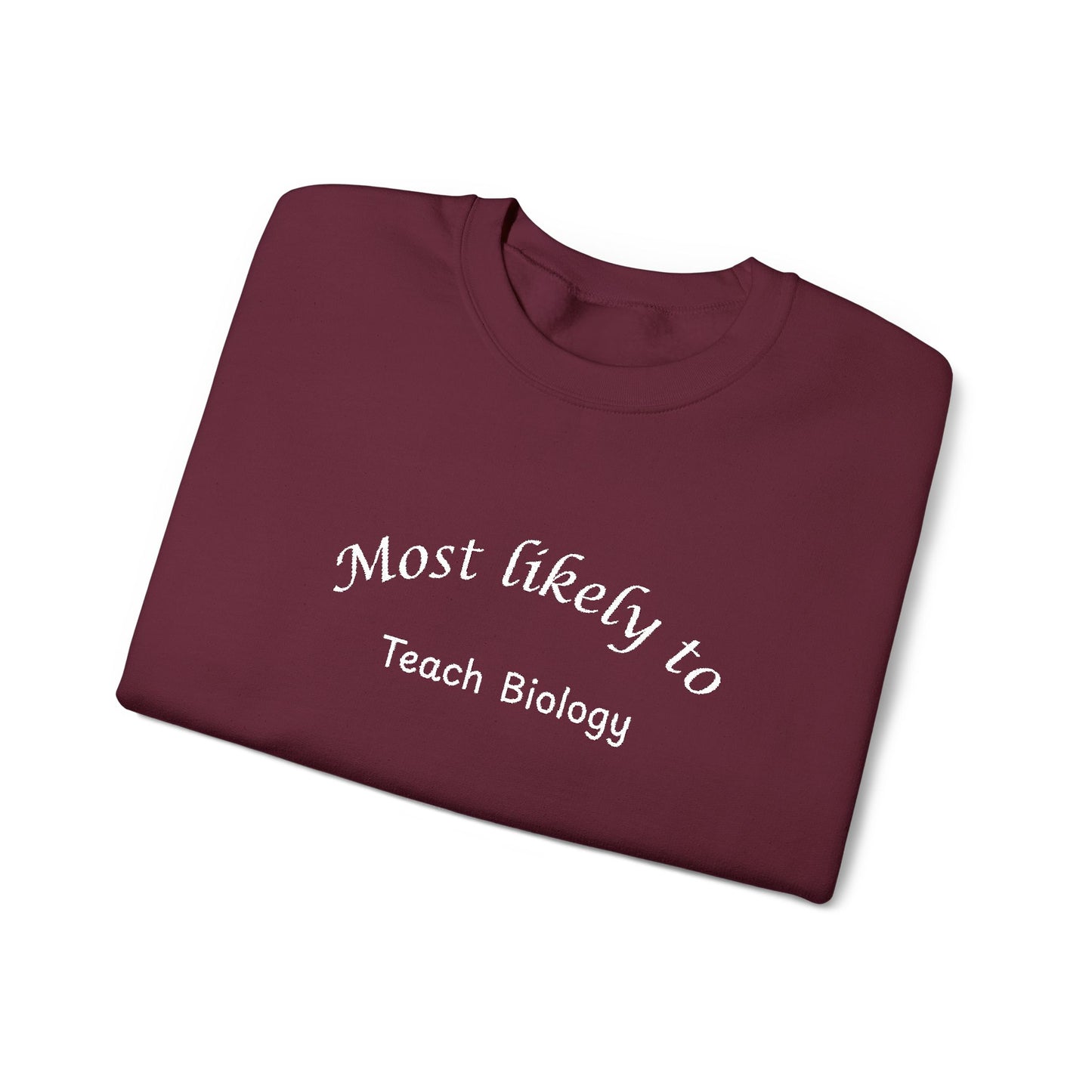 Most Likely to Teach Biology Crewneck - Embroidered