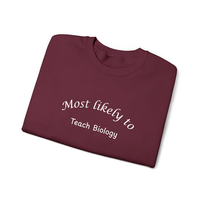 Most Likely to Teach Biology Crewneck - Embroidered