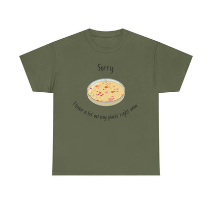 I Have a Lot on my Plate T Shirt