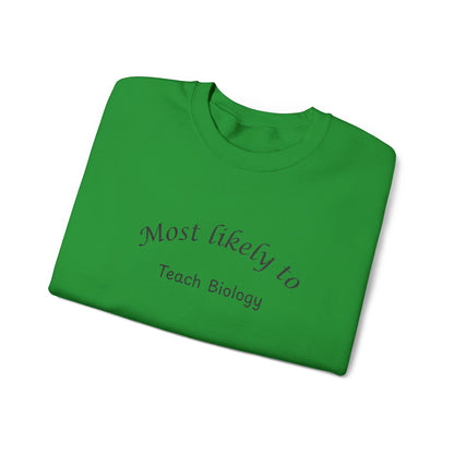 Most Likely to Teach Biology Crewneck - Embroidered