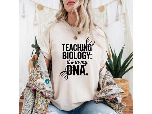 Teaching Biology: It's In My DNA T Shirt