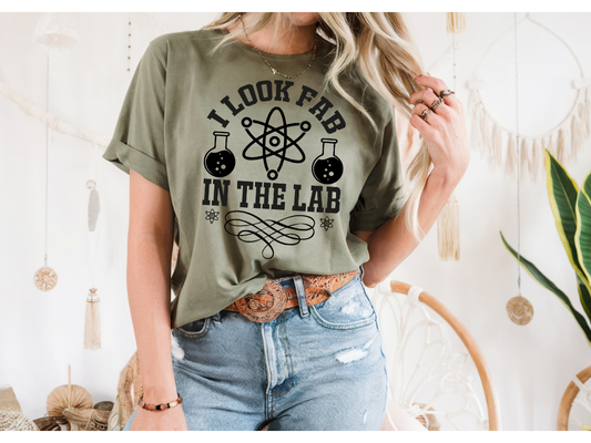 I Look Fab In The Lab T-Shirt