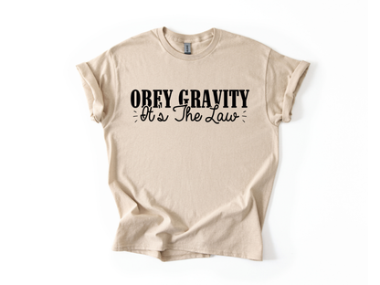 Obey Gravity It's the Law T-Shirt