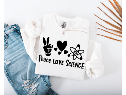 Peace Love Science Crewneck