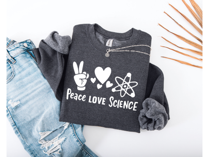 Peace Love Science Crewneck