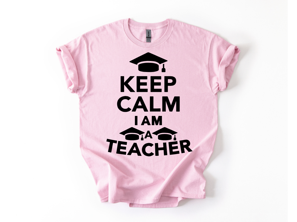 Keep Calm I Am a Teacher T-Shirt