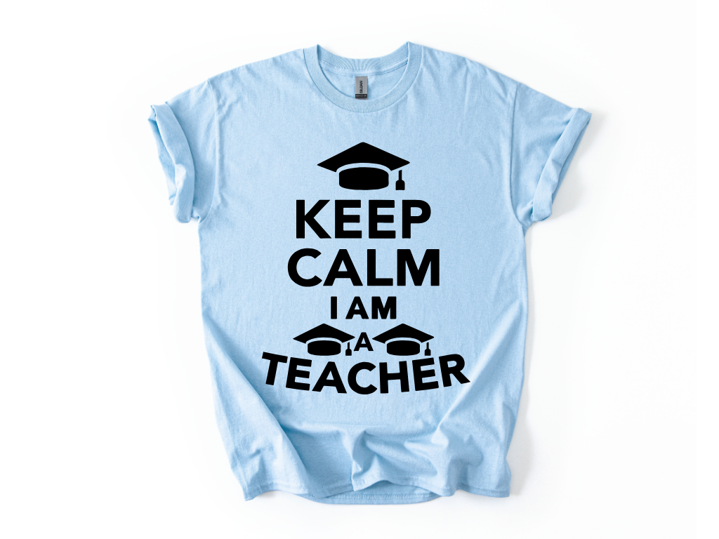 Keep Calm I Am a Teacher T-Shirt