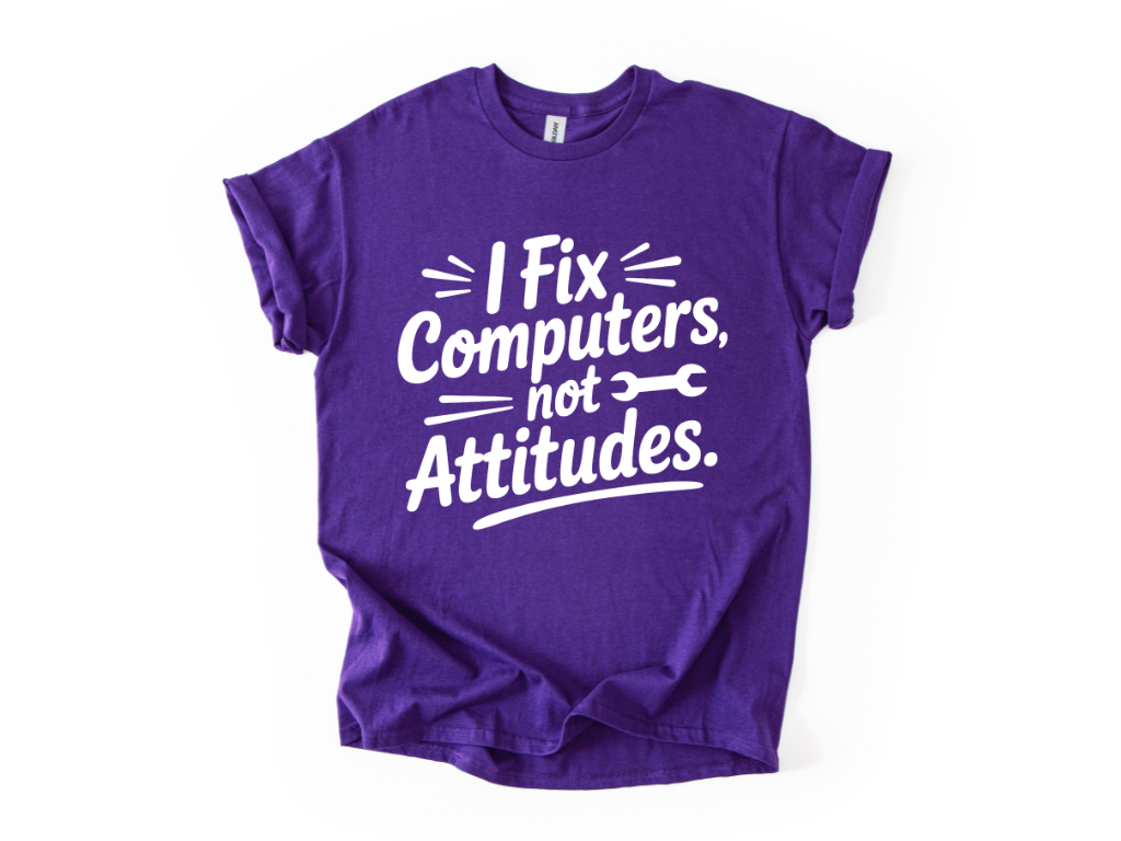 I Fix Computers Not Attitudes T-Shirt