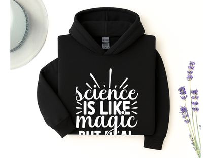 Science Is Like Magic But Real Hoodie
