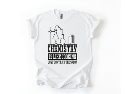 Chemistry Is Like Cooking T-Shirt