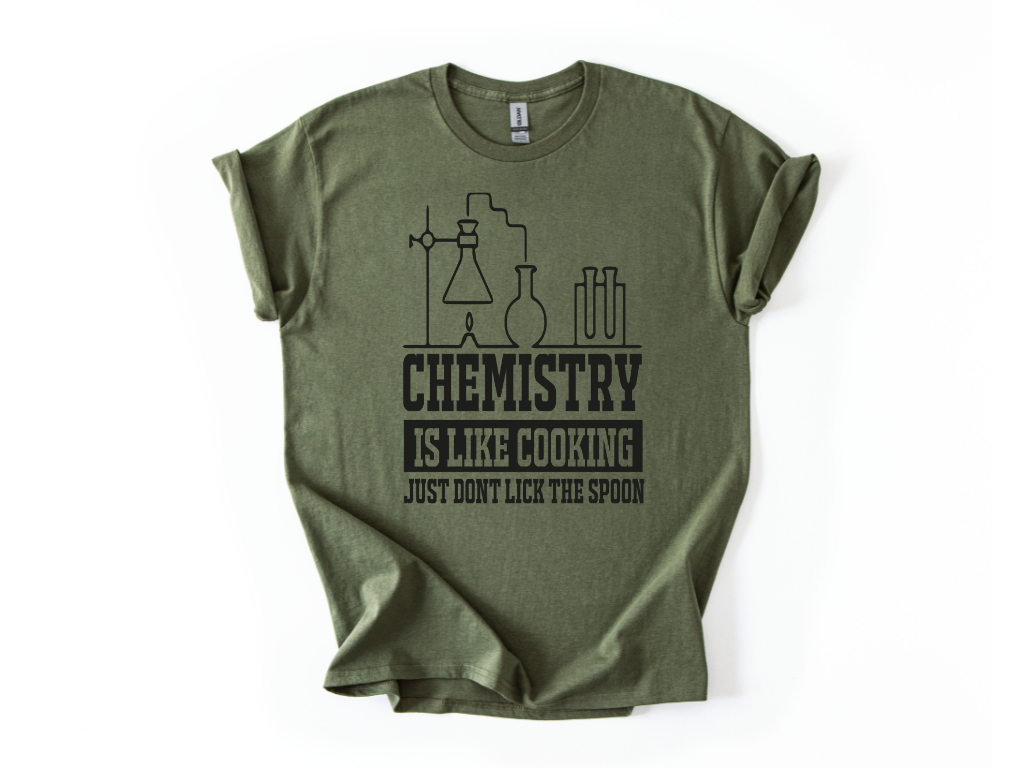 Chemistry Is Like Cooking T-Shirt
