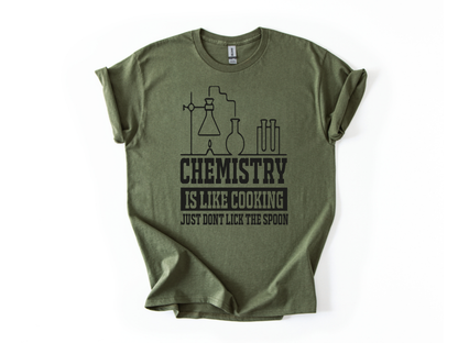 Chemistry Is Like Cooking T-Shirt