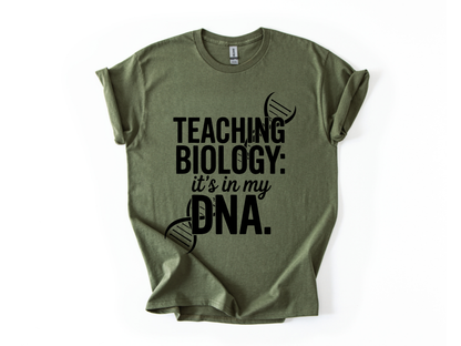 Teaching Biology: It's In My DNA T Shirt