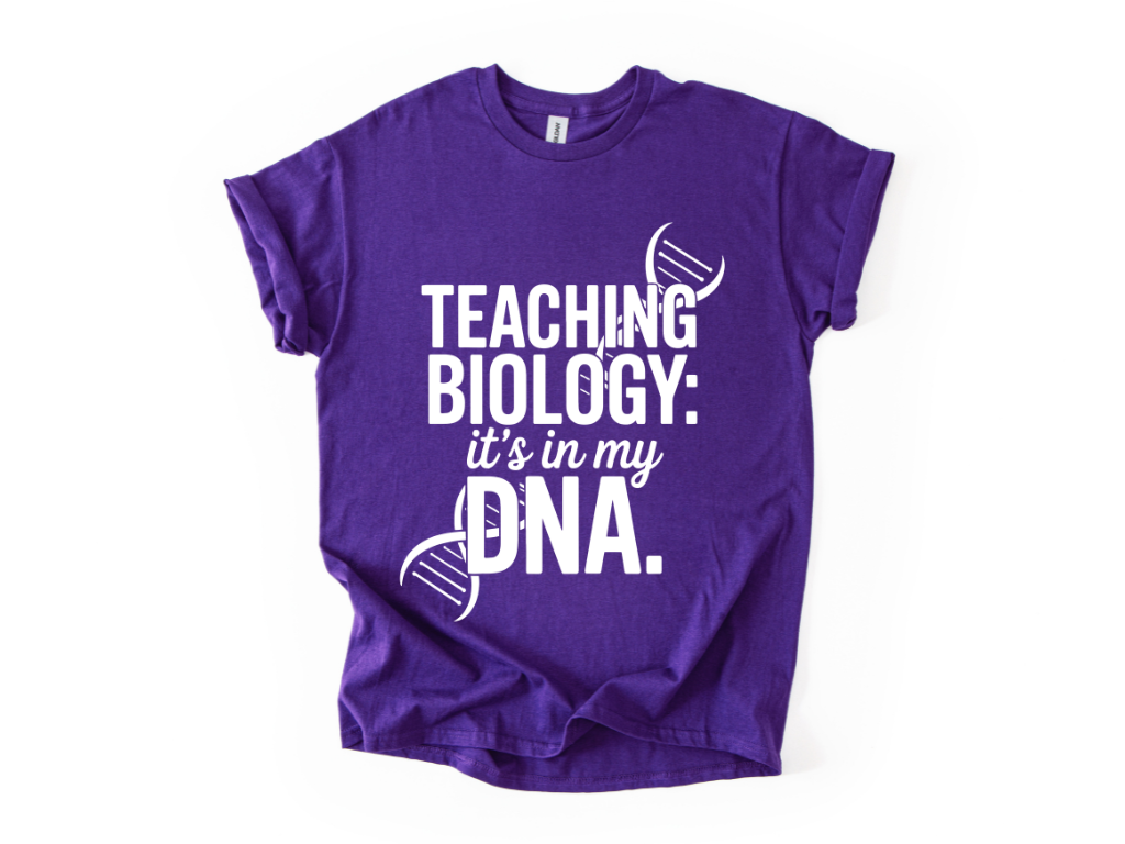 Teaching Biology: It's In My DNA T Shirt
