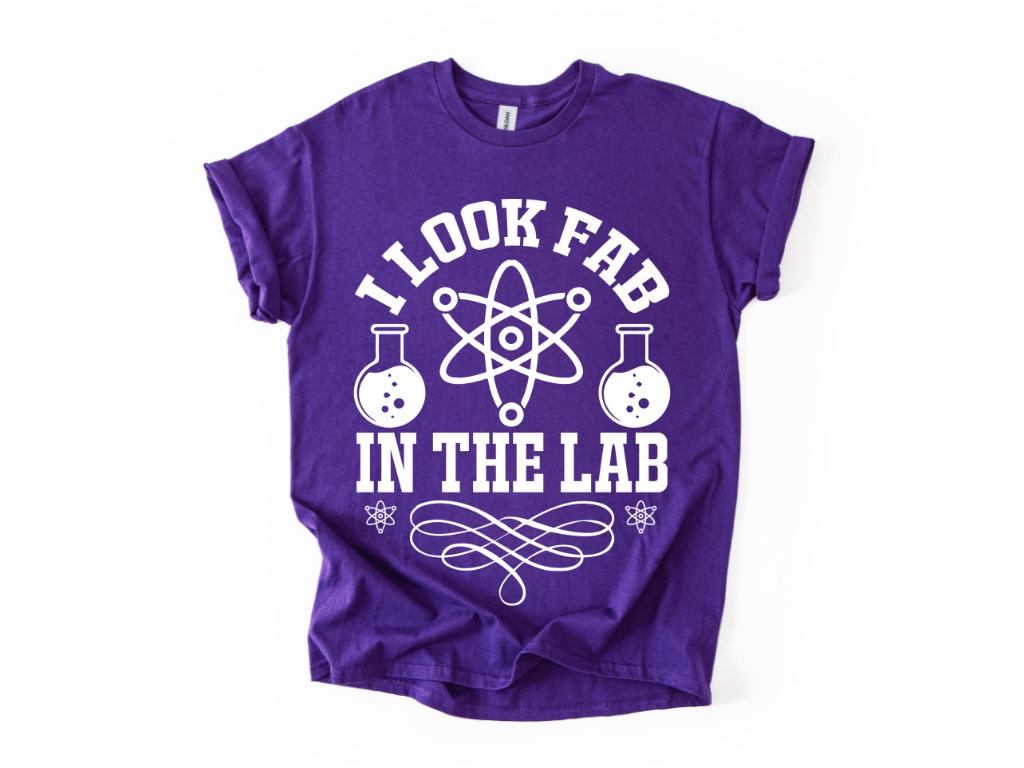 I Look Fab In The Lab T-Shirt