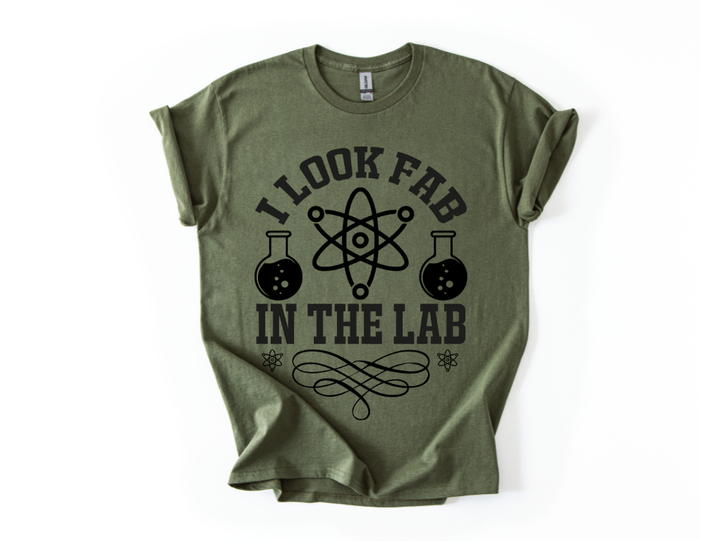 I Look Fab In The Lab T-Shirt