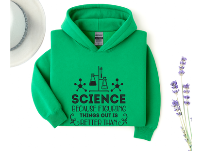 Science Because Figuring Things Out Hoodie