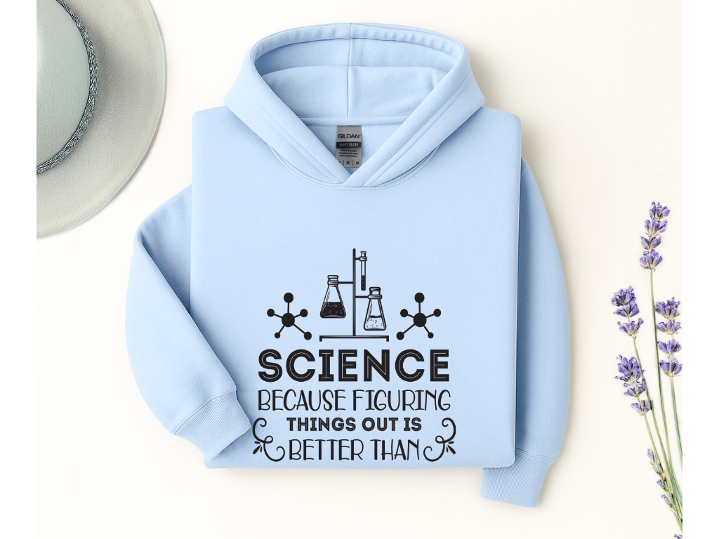 Science Because Figuring Things Out Hoodie
