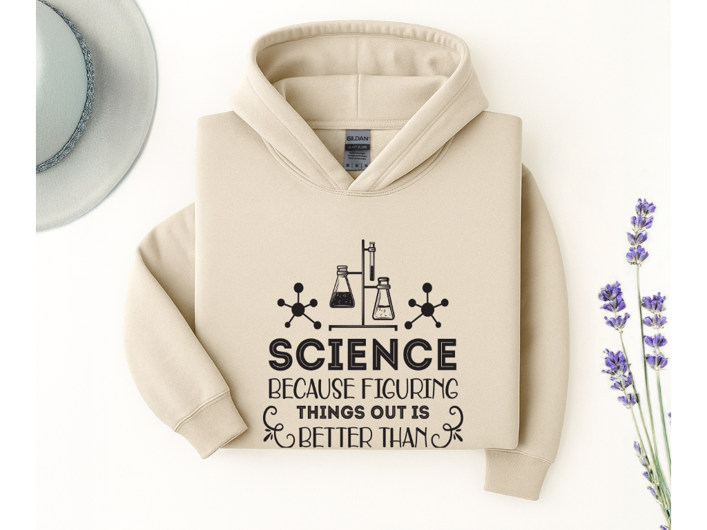 Science Because Figuring Things Out Hoodie