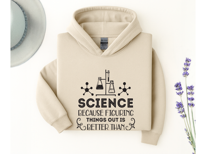 Science Because Figuring Things Out Hoodie