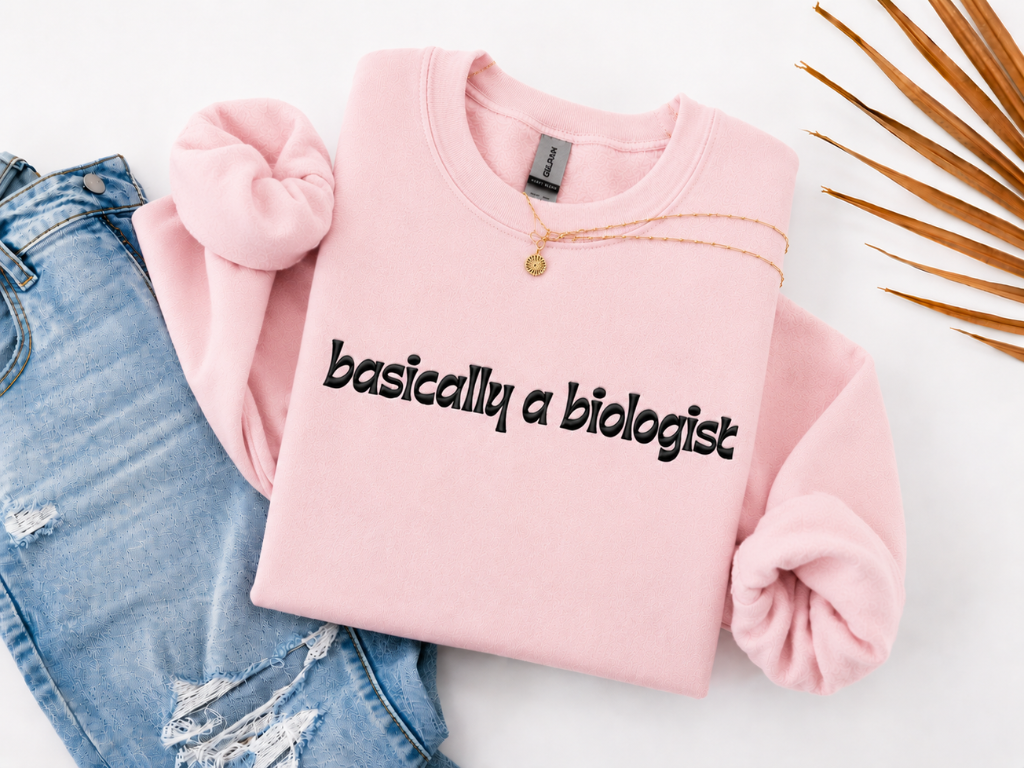 Basically a Biologist Crewneck Embroidered