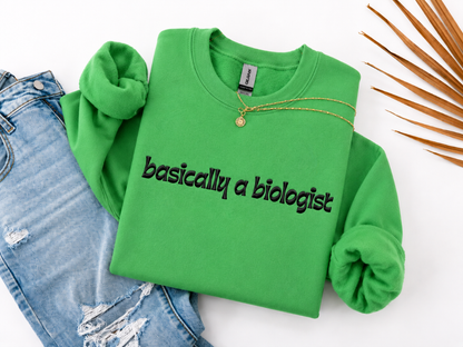 Basically a Biologist Crewneck Embroidered