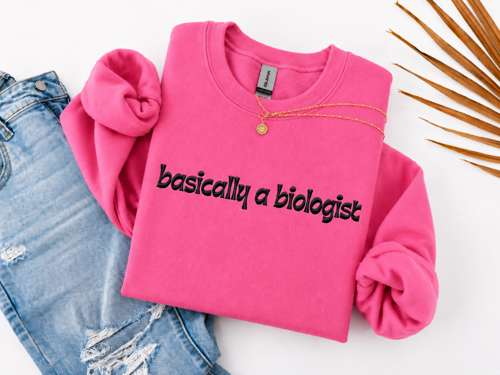 Basically a Biologist Crewneck Embroidered
