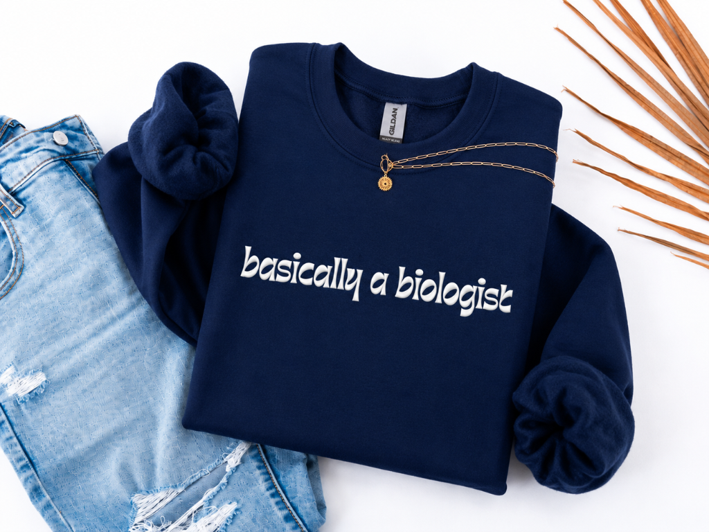 Basically a Biologist Crewneck Embroidered