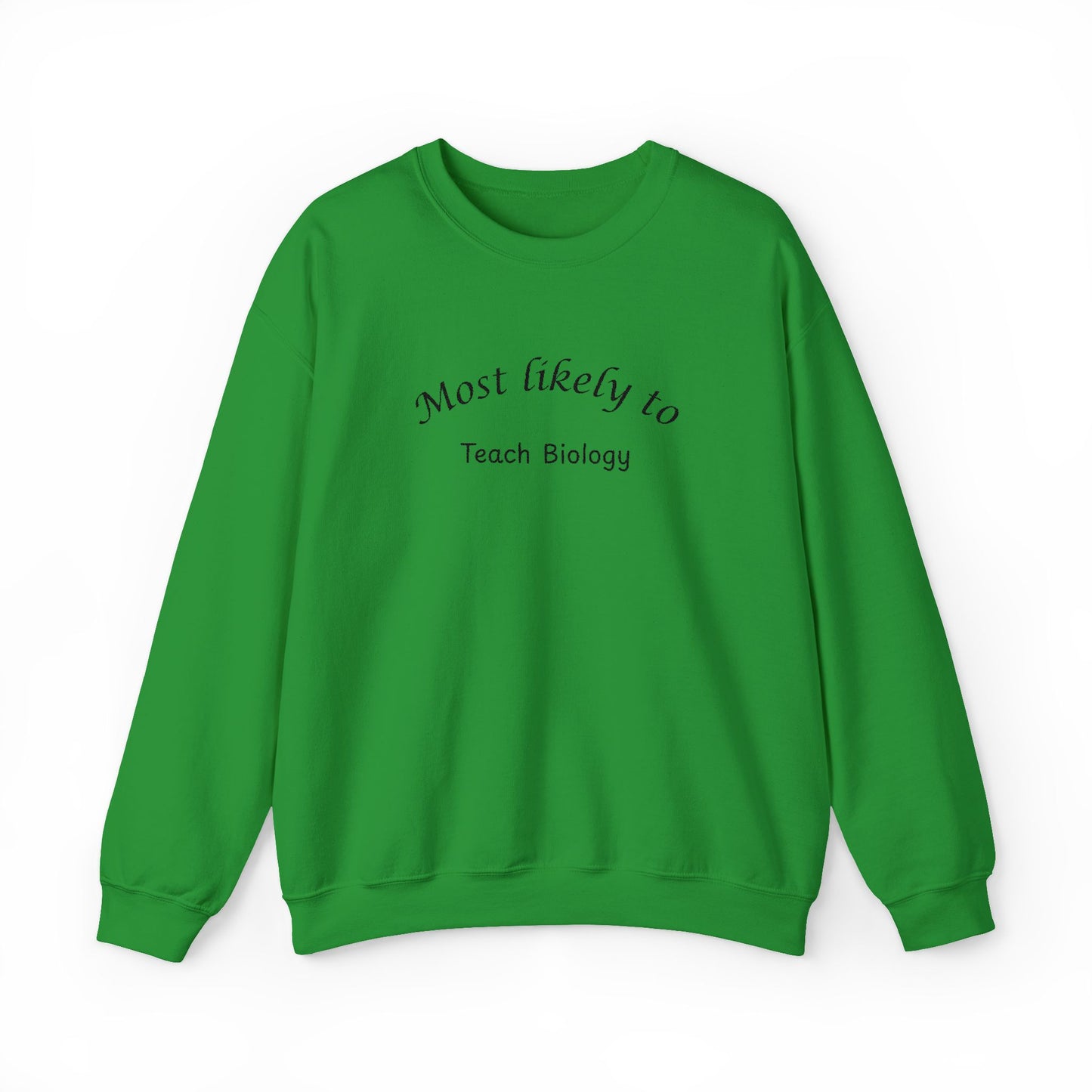 Most Likely to Teach Biology Crewneck - Embroidered