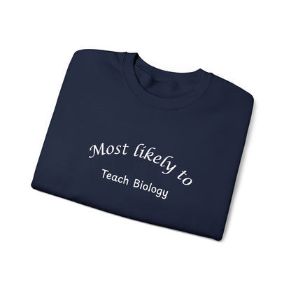 Most Likely to Teach Biology Crewneck - Embroidered