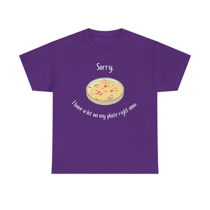 I Have a Lot on my Plate T Shirt