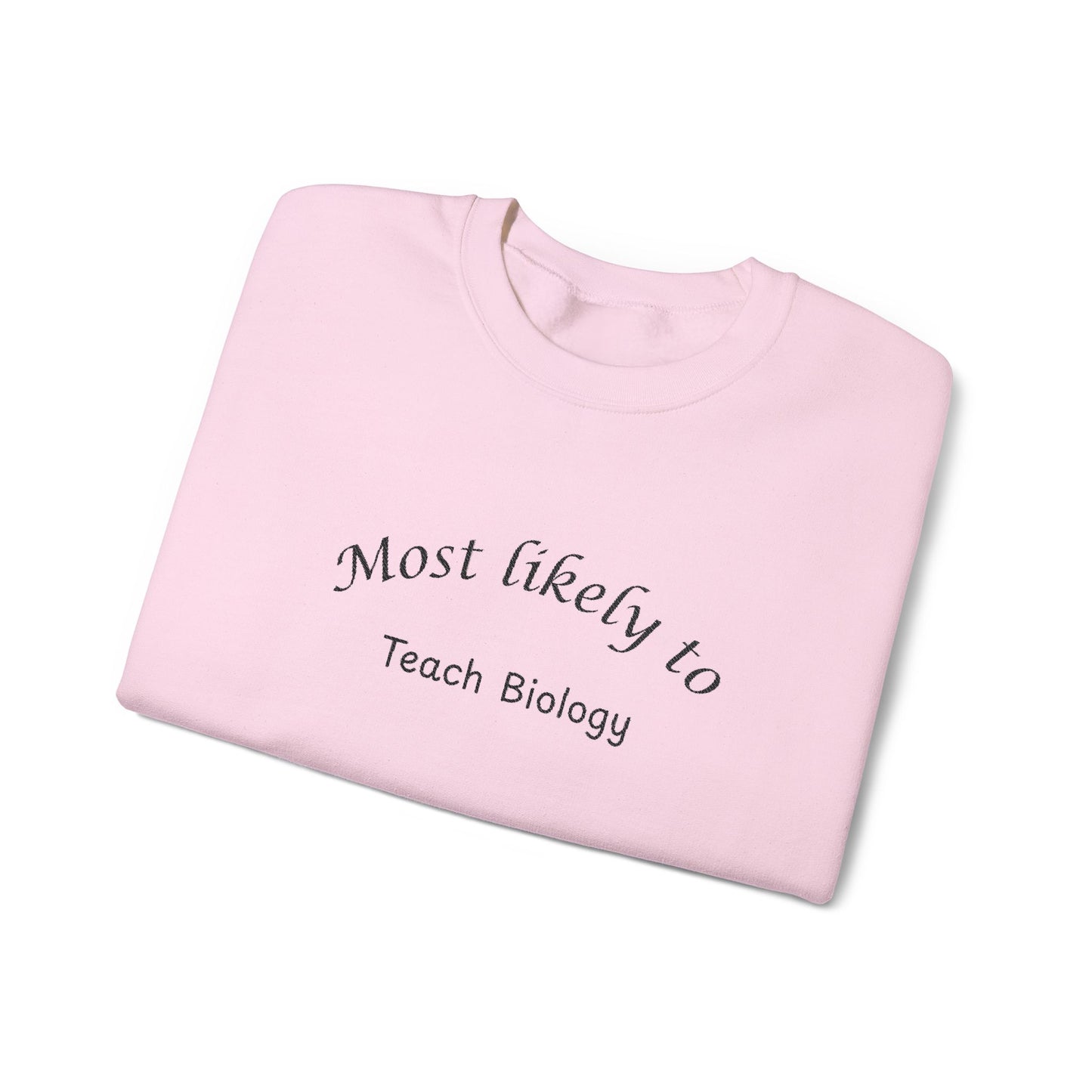 Most Likely to Teach Biology Crewneck - Embroidered