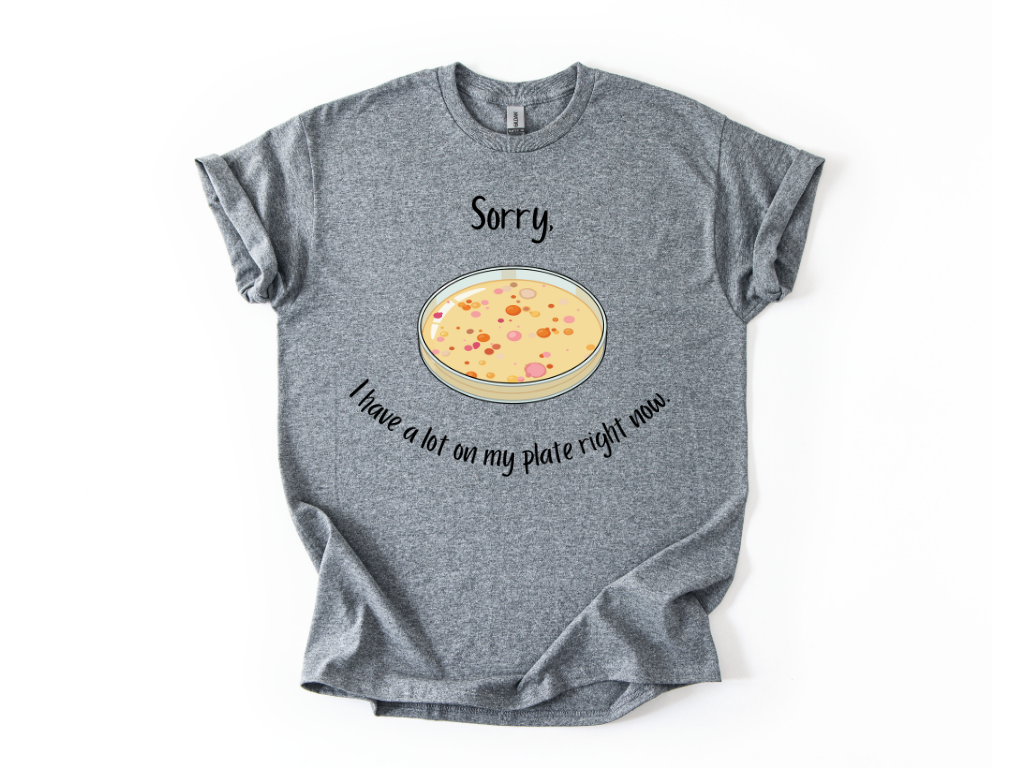 I Have a Lot on my Plate T Shirt