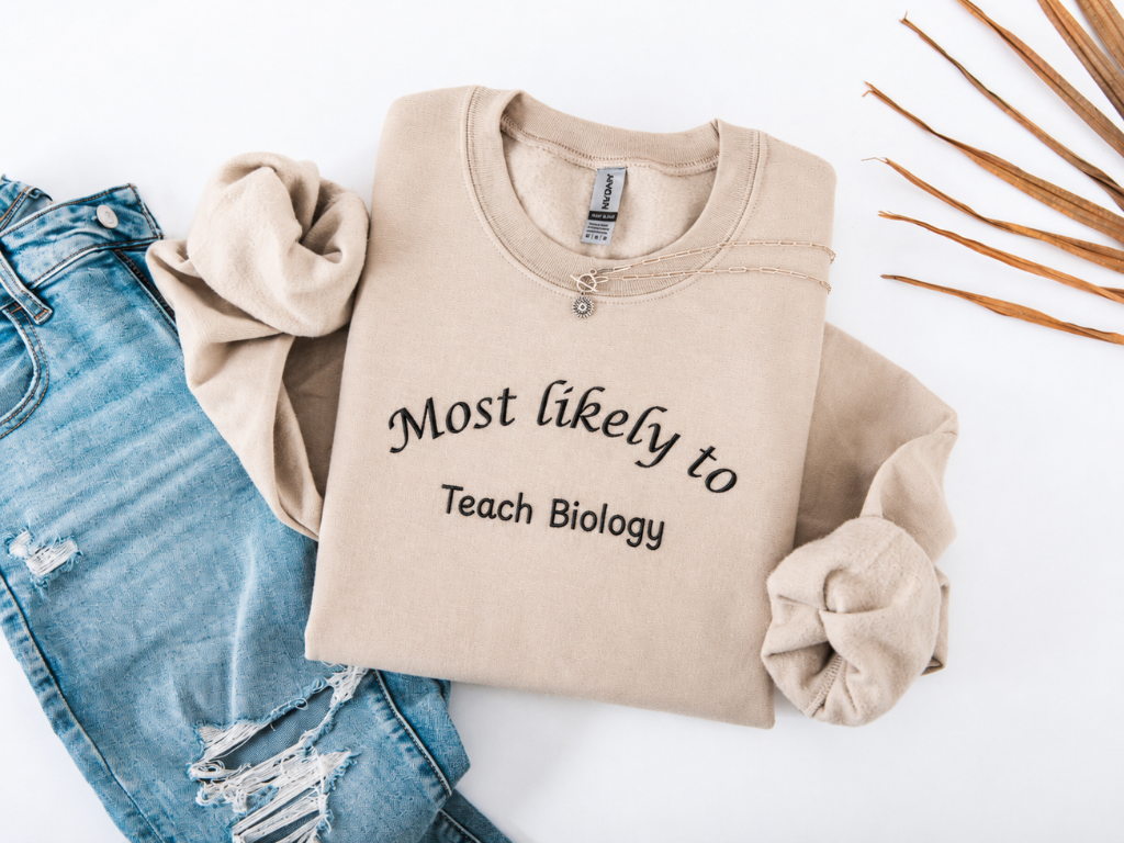 Most Likely to Teach Biology Crewneck - Embroidered