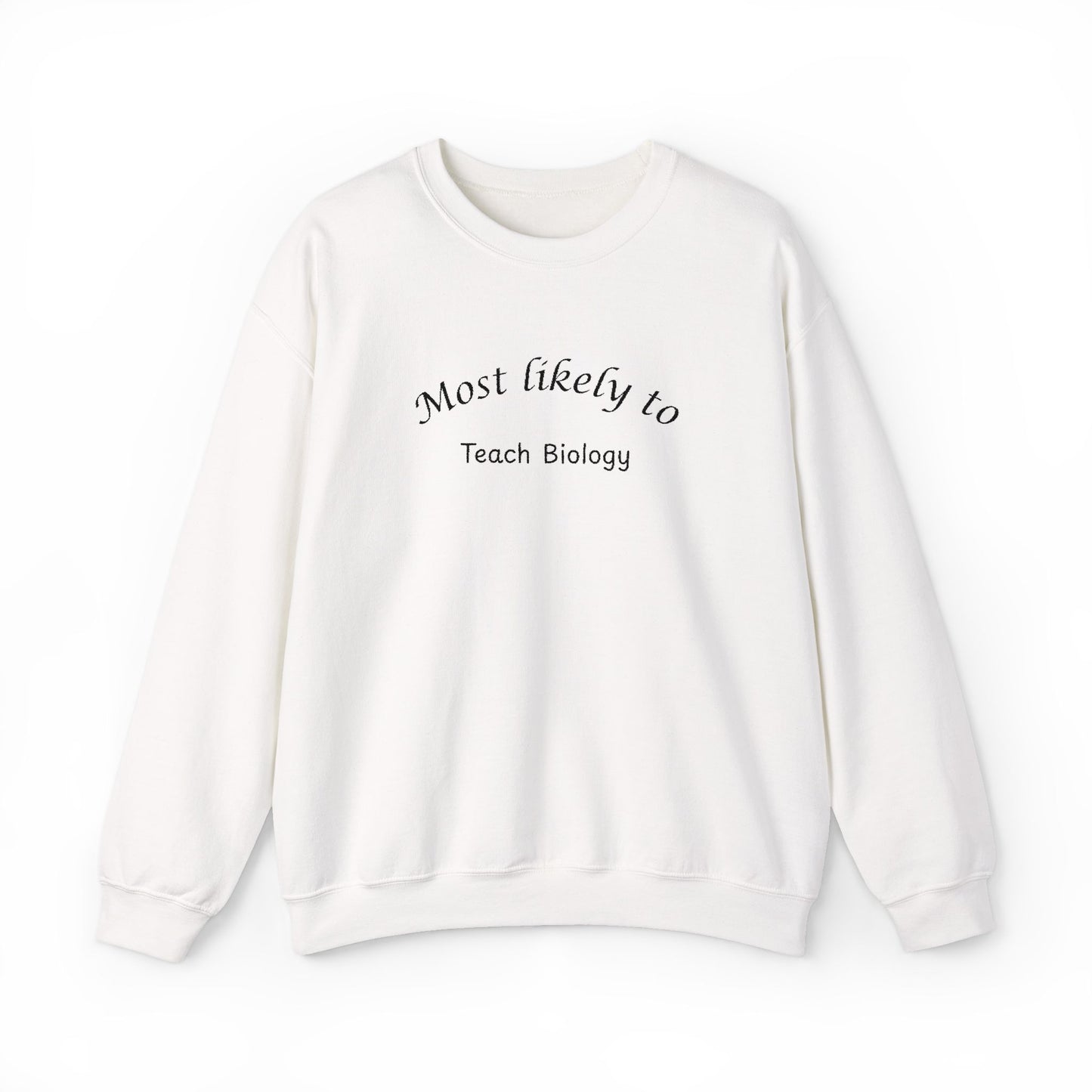Most Likely to Teach Biology Crewneck - Embroidered
