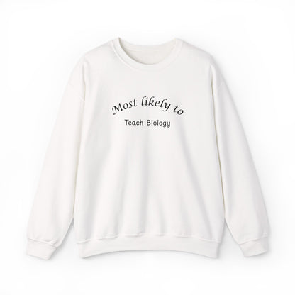 Most Likely to Teach Biology Crewneck - Embroidered