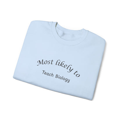 Most Likely to Teach Biology Crewneck - Embroidered
